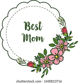 Vector illustration abstract leaf wreath frame for greeting card best mom
