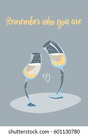 Vector illustration with abstract wineglasses and handmade custom text placed on the color background. Art with comfortable words is perfect for textile or gift wrapping, card, invitation.