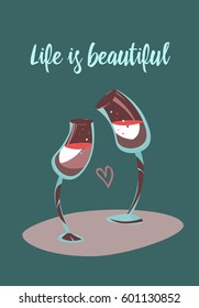 Vector illustration with abstract wineglasses and handmade custom text placed on the color background. Art with comfortable words is perfect for textile or gift wrapping, card, invitation.