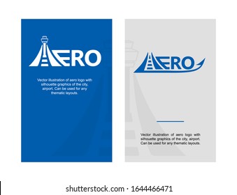 Ilustración vectorial del logo de Aero con gráficos de la ciudad, aeropuerto de silueta. Usted puede utilizar como base para el libro de marca, estilo, imagen de la empresa, diseños temáticos, sitios, volantes, impresiones, festivales.