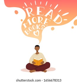 Vector illustration of african american man sitting and reading book, dreaming. Motivational literature fan. Colorful gradient concept illustration. Read more books lettering.