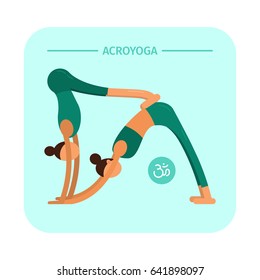 Vector illustration. Akroyoga. Asana. Two girls do yoga. Flat characters.