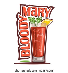 Vector illustration of alcohol Cocktail Bloody Mary: garnish of celery brunch and lemon slice on glass highball of vegetable cocktail, logo with red title - bloody mary, cubes of ice in tomato drink.