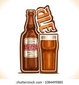 Vector illustration of alcohol drink Ale, poster with dark brown bottle of irish stout and full highball glass with cold craft beer, original typeface for word ale, silhouette composition for pub menu