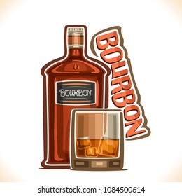 Vector illustration of alcohol drink Bourbon, old brown bottle of premium corn whiskey, half full tumbler glass with ice cubes, original typeface for word bourbon, outline composition for bar menu.
