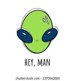 Vector illustration with an alien. Hey man Cartoon style