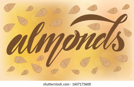 Vector illustration of Almonds text for logotype, label, menu, restaurant, banner, magazine, poster, decoration. Almonds calligraphy background. Almonds lettering. EPS 10.  