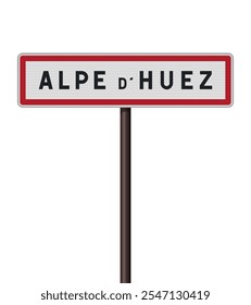 Vector illustration of the Alpe d'Huez ski resort entrance road sign on metallic pole