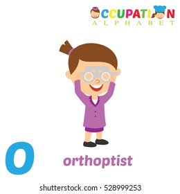 Vector Illustration of alphabet occupation. Letter O for Orthoptist
