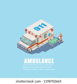 Vector illustration. Ambulance with a doctor and a patient on a stretcher in isothermetric. The concept of insurance and health care of people. The first medical aid.
