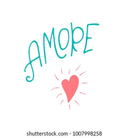 Vector illustration amore with heart. Usable as postcards, posters, banners, flyers, badges, billboard, sticker. Calligraphic design. Text background. 