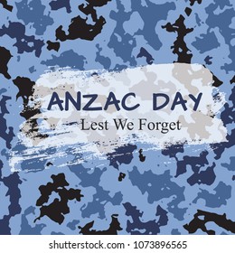 Vector Illustration. Anzac Day card on camouflage background. Soldiers day which lest we forget. Template remember poster with white splodge of paint