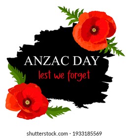 Vector illustration for Anzac Day. Poppy flowers and the inscription "Lest we forget" on Anzac Memorial Day. Isolated on White Background.