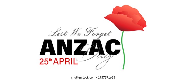 Vector illustration of Anzac day. Poppy flower. Remembrance day symbol. Lest we forget lettering. 