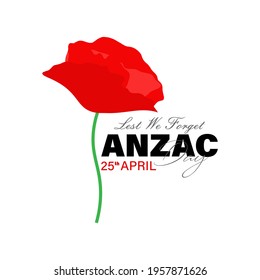 Vector illustration of Anzac day. Poppy flower. Remembrance day symbol. Lest we forget lettering. 