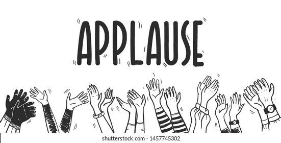 Vector Illustration Of Applause And Greeting With Hand Drawn Human Hands Reaching Up And Clapping Isolated On White Background. Outline Drawing. For Cards, Banners, Posters, Placards, Flayers Design.