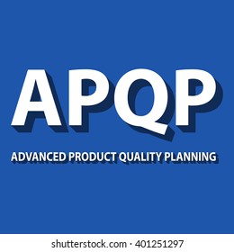 Vector illustration of APQP framework. APQP is set of procedures and techniques used to develop products especially in the industrial sector and manufacturing
