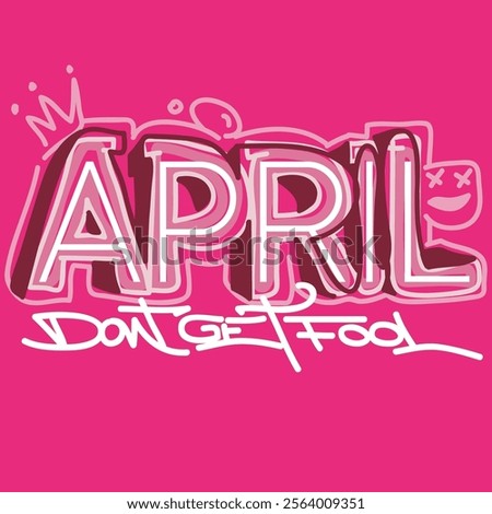 Vector illustration of April word and quote don't get fool