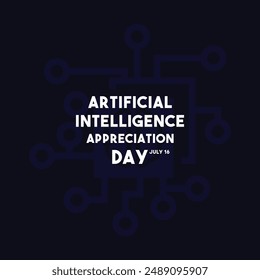 Vector Illustration of Artificial Intelligence Appreciation Day. July 16. Eps 10.