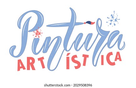Vector illustration of Artistic Painting text in Spanish for label, banner, magazine, poster, decoration, postcard. Artistic Painting calligraphy background. Artistic Painting lettering. EPS 10.