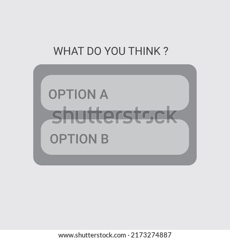 Vector illustration asking opinion and voting template. Instagram polling template.