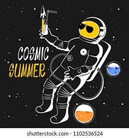 Vector illustration astronaut flying in space in a spacesuit with a cocktail in his hand and glasses on his helmet. Around him the stars, sand and sea on a black background. Lettering cosmic summer