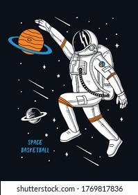 Vector illustration of astronaut playing basketball in space, graphics for t-shirt prints, posters and other uses.