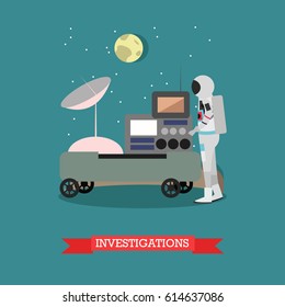 Vector illustration of astronaut standing next to space exploration equipment. Investigations concept design element in flat style.