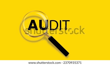 Vector illustration of Audit word lettering typography with magnifying glass zooming the word Audit on isolated yellow background
