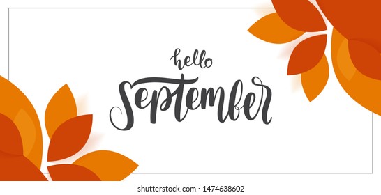 Vector illustration: Autumn background with handwritten lettering of Hello September with fall leaves on white background
