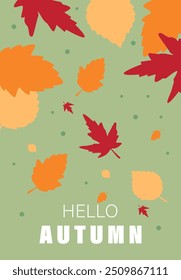 Vector illustration. Autumn concept. Poster with leaves and the inscription "HELLO AUTUMN". Great for screensavers, backgrounds, gift tags, and more.