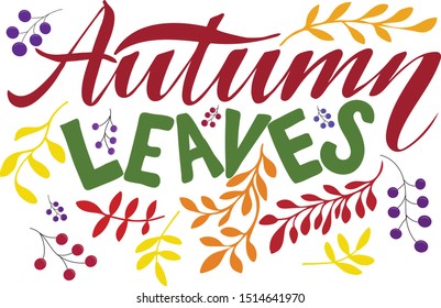 Vector illustration of Autumn Leaves text for logotype, banner, t-shirt, bag, poster, decoration, postcard. Autumn Leaves calligraphy background. Autumn Leaves lettering. EPS 10. 