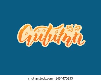 Vector illustration of autumn lettering for banner, postcard, poster, clothes, advertisement design. Handwritten text for template, signage, billboard, print. Imitation of brush pen writing