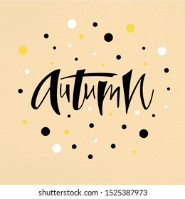 Vector illustration of autumn lettering for banner, postcard, poster, clothes, advertisement design. Handwritten text for template, signage, billboard, print. Imitation of brushpen writing