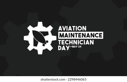 Vector Illustration of Aviation Maintenance Technician Day. May 24. Black and white design vector. Poster, banner, card, background. Eps 10.