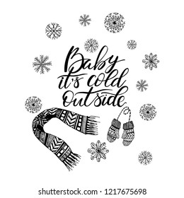 Vector illustration of  Baby it's cold outside text.  Christmas card, tag, icon. Inspirational quote card, invitation, banner.