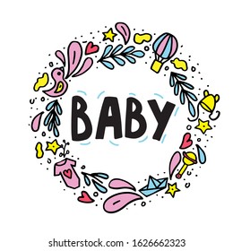 Vector illustration with baby elements isolated on white background. Concept in doodle hand drawn style. It can be used for poster, postcard, t-shirt print, invitation