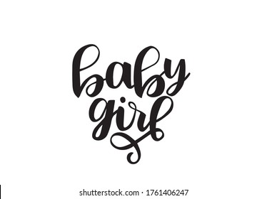 Vector illustration of baby Girl text for girls clothes. Feminine badge, tag, icon, card, invitation, banner. Ladies calligraphy background. Woman lettering typography poster. EPS 10