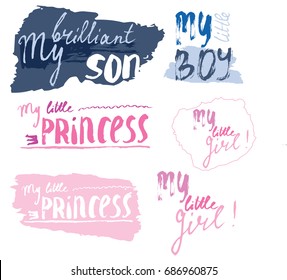 Vector illustration. Baby pattern. Vector handwritten brush script lettering with Ink spots Stain. Baby inscription: My little son, my little girl, my little princess. T-shirt baby prints