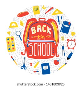Vector illustration Back to school in circle composition with hand lettering. Student backpack with hand written phrase and doodle school supplies: book, pencil, pen, ruler, eraser, scissors, markers.