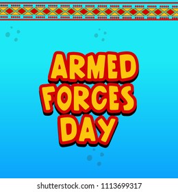 Vector illustration of a Background for Armed forces day.