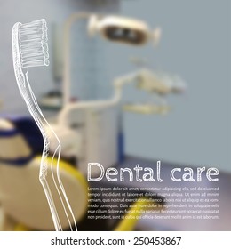 Vector illustration. Background - Blurred photo a dentist with a sketch - a toothbrush and text