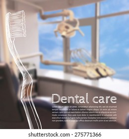 Vector illustration. Background - Blurred photo a dentist with a sketch - a toothbrush and text