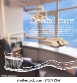 Vector illustration. Background - Blurred photo a dentist with a sketch - a toothbrush and text