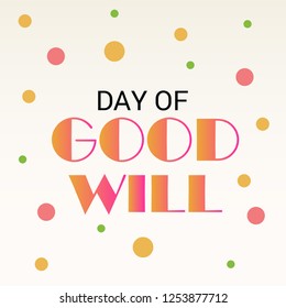 Vector illustration of a Background For Day of Good Will.