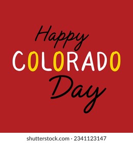 Vector illustration of a Background for Happy Colorado Day.
