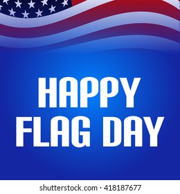 Vector illustration of a background for Happy Flag Day.