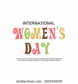 Vector illustration of a Background for Happy International Women's Day.
