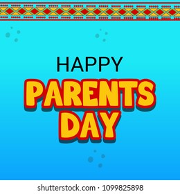 Vector illustration of a Background for Happy Parents Day.
