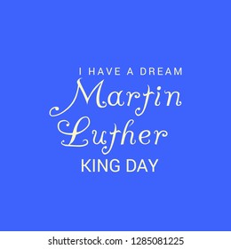 Vector illustration of a Background for Martin Luther King Day. 